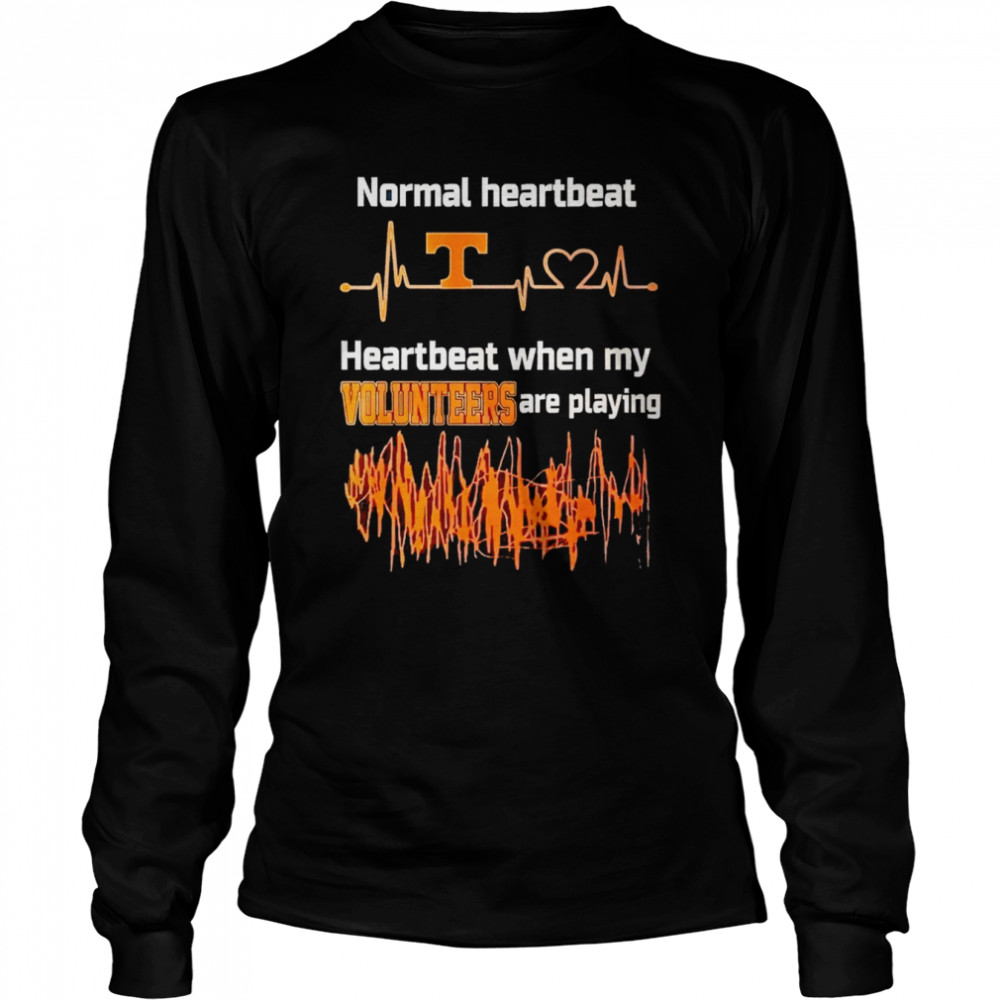 Normal heartbeat when my Tennessee Volunteers are playing shirt Long Sleeved T-shirt