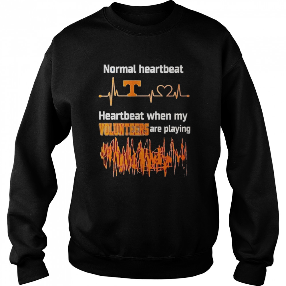Normal heartbeat when my Tennessee Volunteers are playing shirt Unisex Sweatshirt