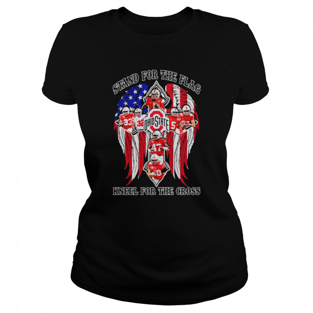 Ohio State Buckeyes Stand For The Flag Kneel For The Cross  Classic Women's T-shirt