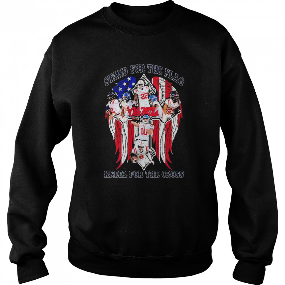 Ole Miss Rebels Stand For The Flag Kneel For The Cross  Unisex Sweatshirt