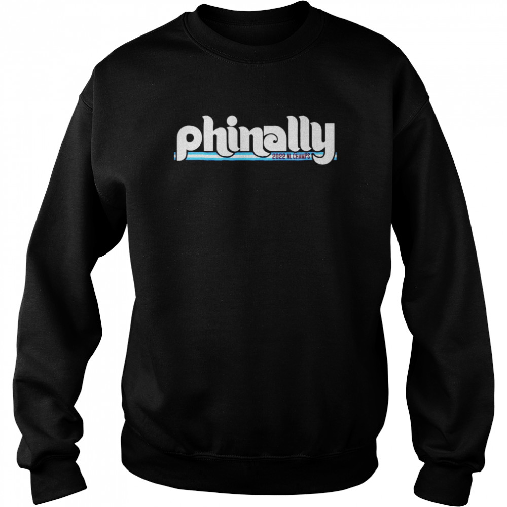 Phinally 2022 NL Champs Philadelphia Phillies shirt Unisex Sweatshirt