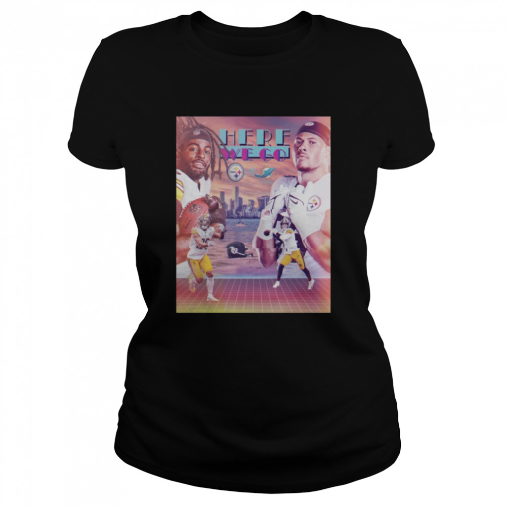 Pittsburgh Steelers Vs Miami Dolphins Here We Go shirt Classic Women's T-shirt