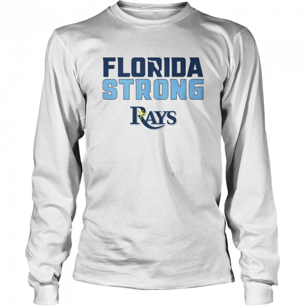 Tampa Bay Rays Florida Strong shirt Long Sleeved T-shirt