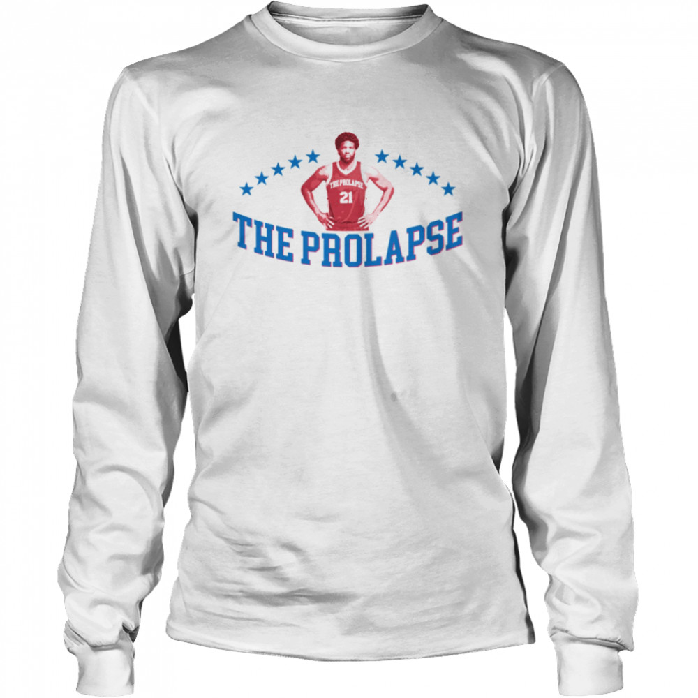 The Prolapse Joel Embiid Sixers Basketball Funny Meme shirt Long Sleeved T-shirt