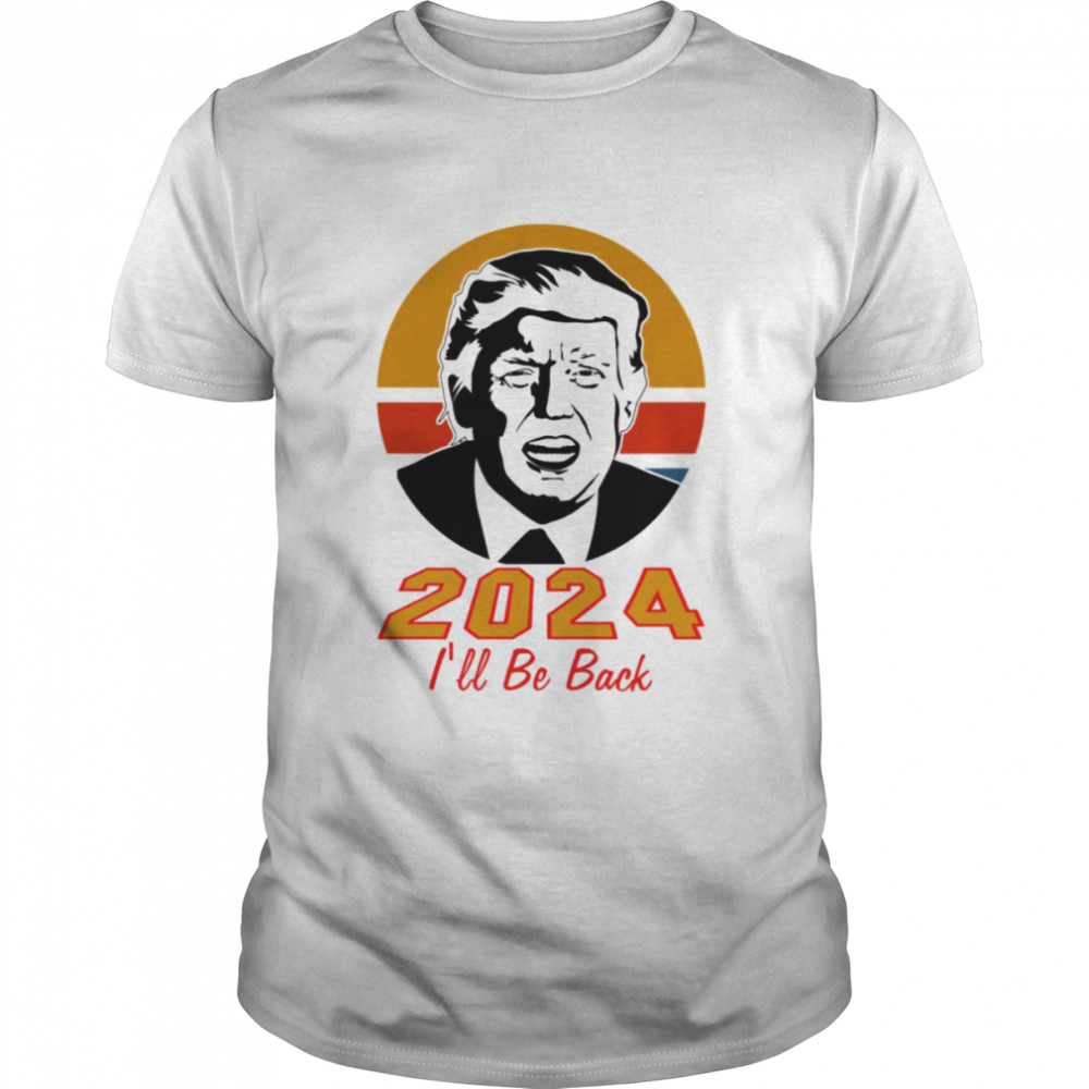 Trump 2024 I’ll Be Back Vintage shirt Classic Men's T-shirt