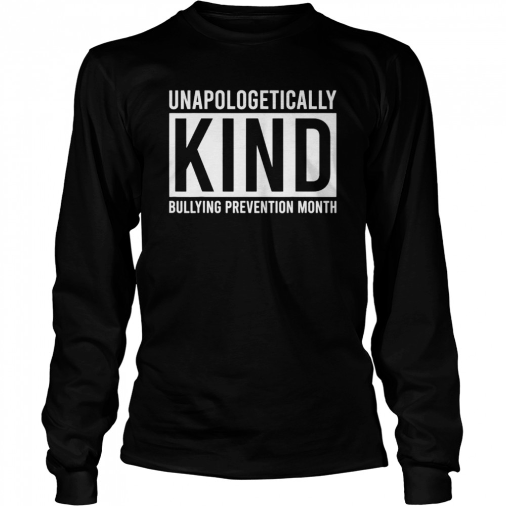 Unapologetically Kind shirt Long Sleeved T-shirt