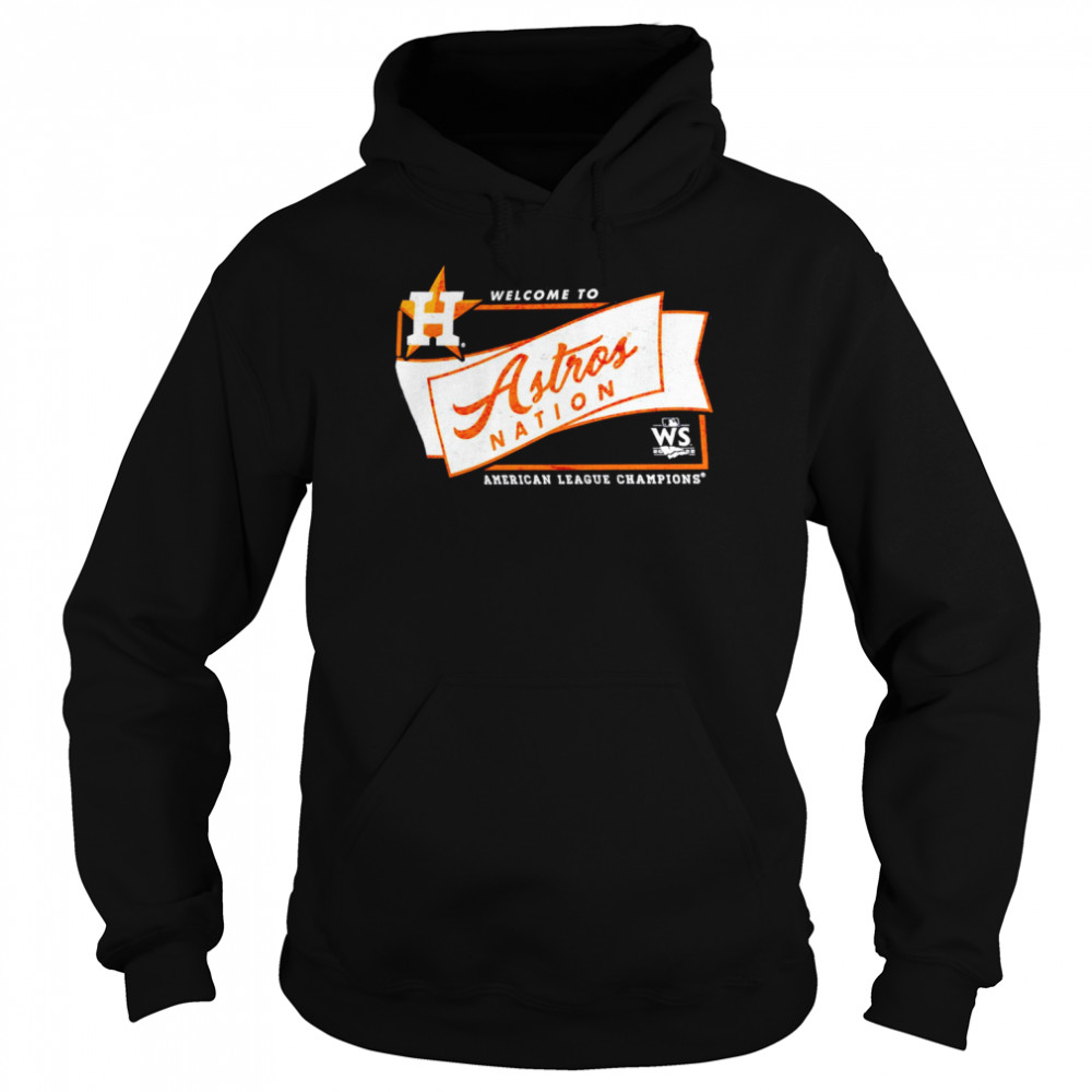 Welcome to Houston Astros Nation 2022 American League Champions shirt Unisex Hoodie