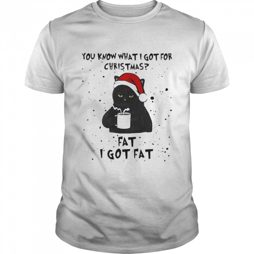 You Know What I Got For Christmas I Got Fat  Classic Men's T-shirt