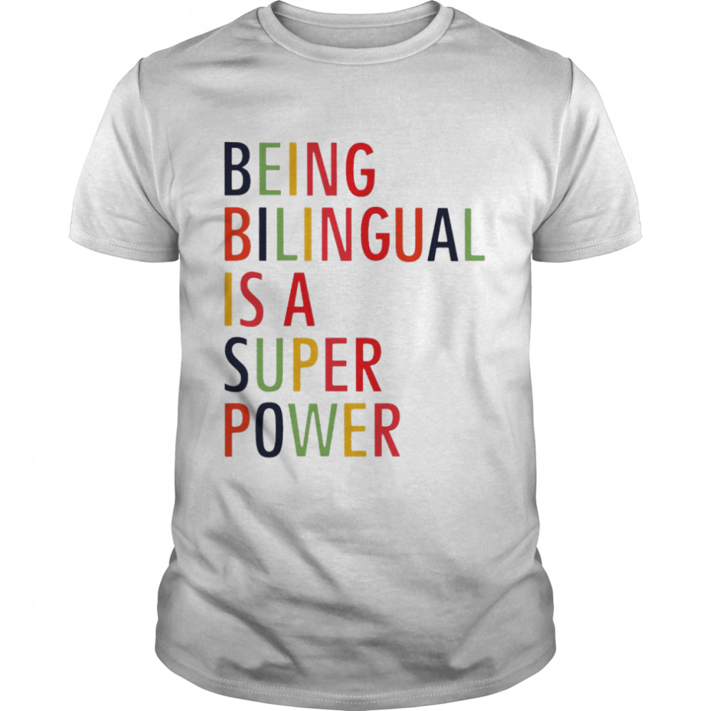 Being bilingual is a super power shirt Classic Men's T-shirt