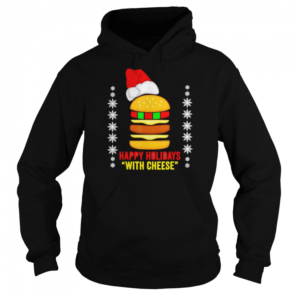 Best happy holidays with cheese Christmas cheeseburger shirt Unisex Hoodie