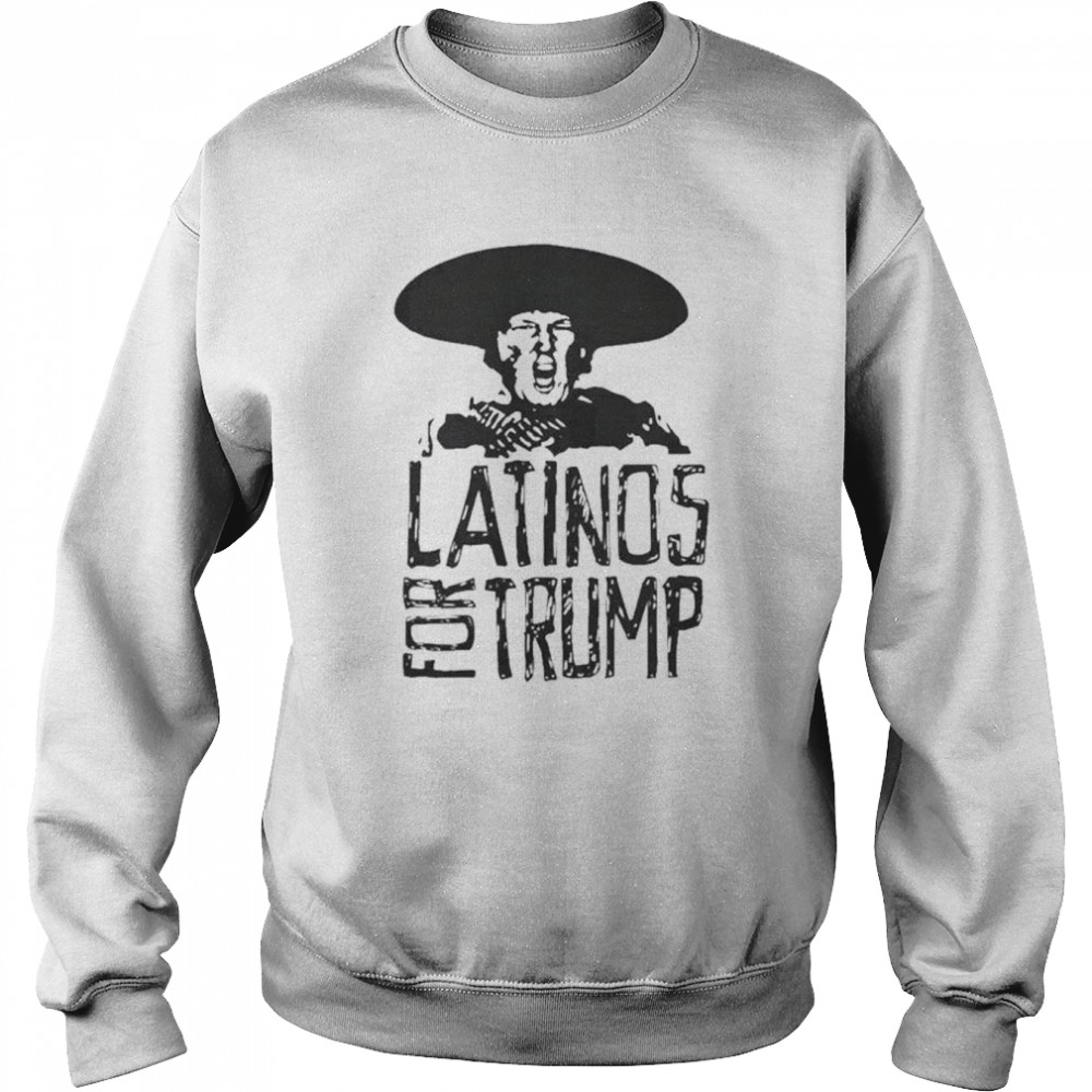 Latinos for Trump 2022 shirt Unisex Sweatshirt