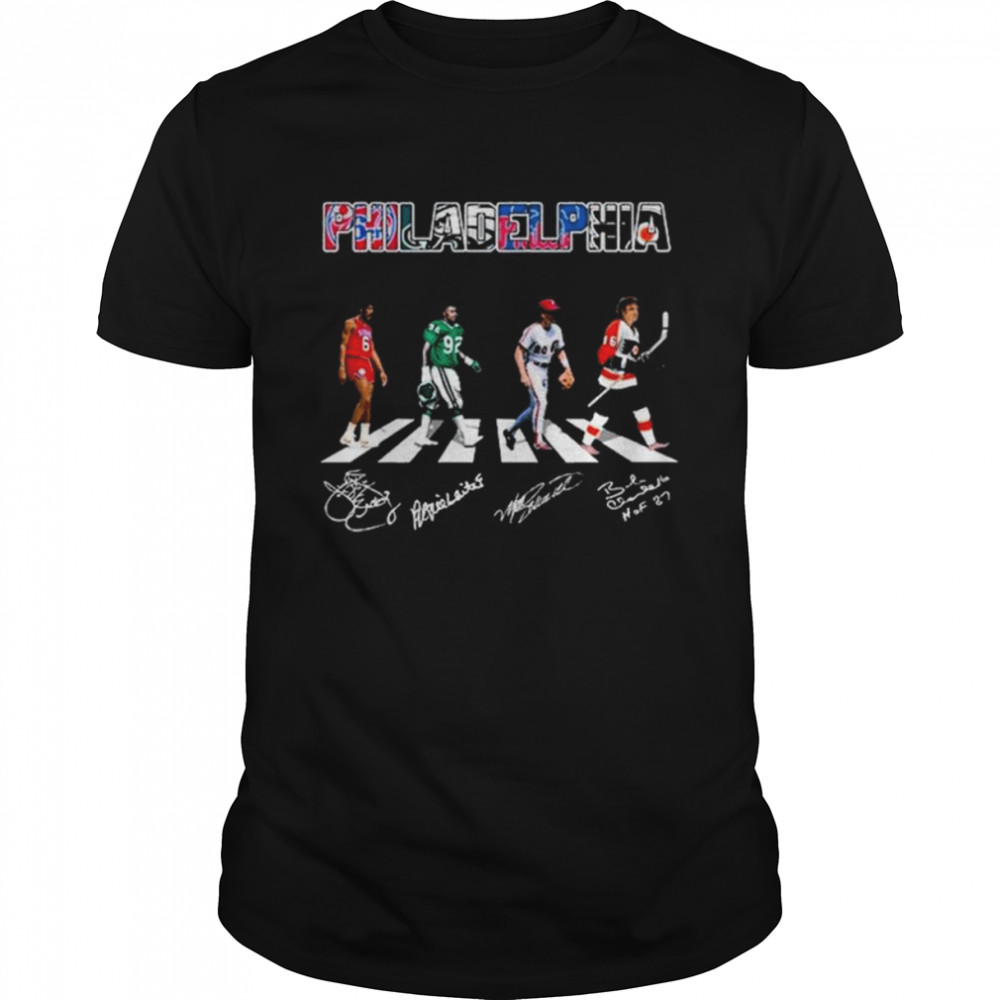 Philadelphia Sports With Erving Reggie White Mike Schmidt Bobby Clarke abbey road signatures shirt Philadelphia Sports With Erving Reggie White Mike Schmidt Bobby Clarke abbey road signatures shirt