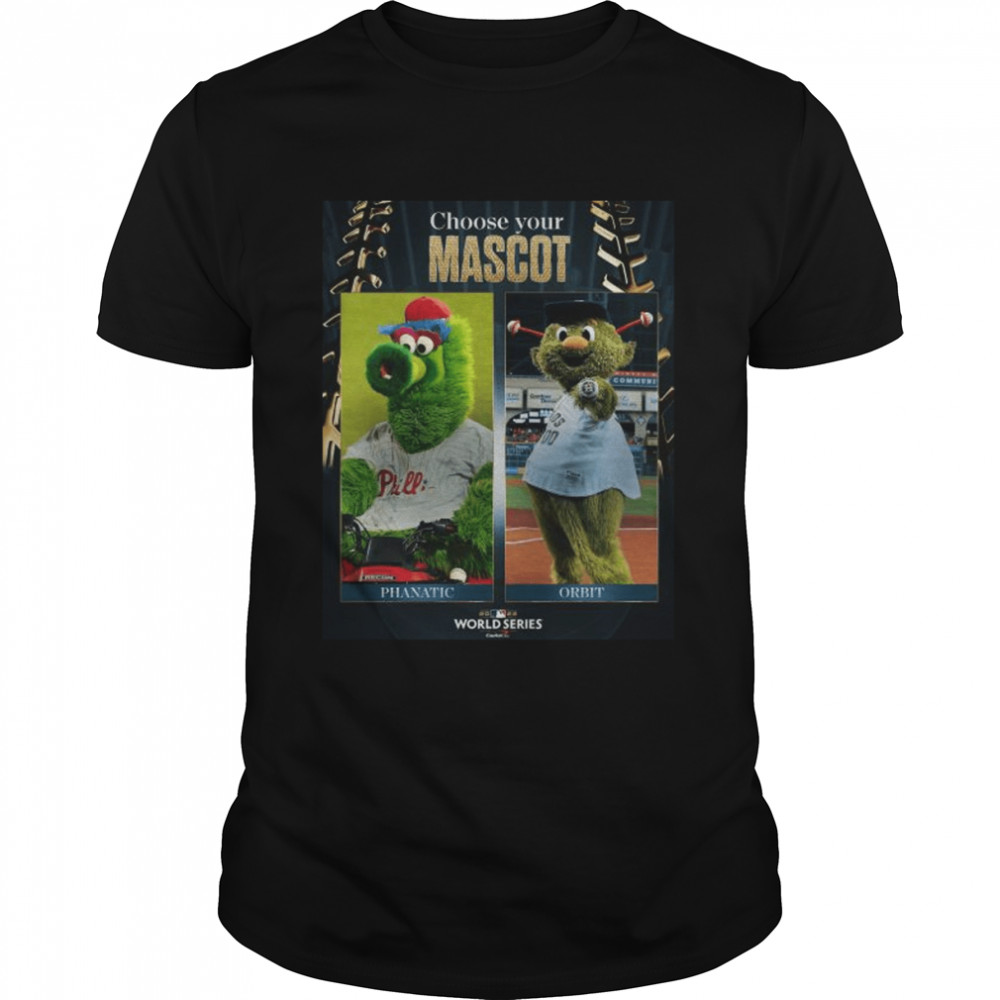 Choose your Mascot Phanatic and Orbit 2022 World Series shirt