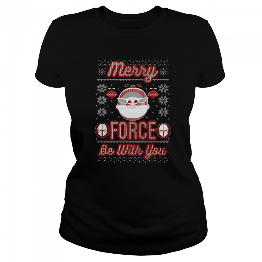 Star Wars The Mandalorian Christmas Merry Force Be With You shirt Classic Women's T-shirt