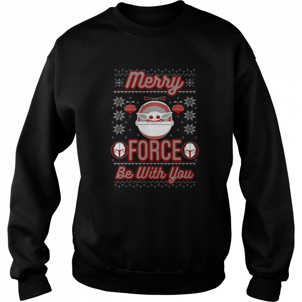 Star Wars The Mandalorian Christmas Merry Force Be With You shirt Unisex Sweatshirt