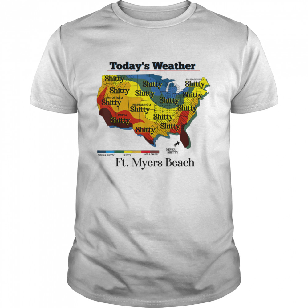 Today’s weather shitty Florida Keys T-Shirt