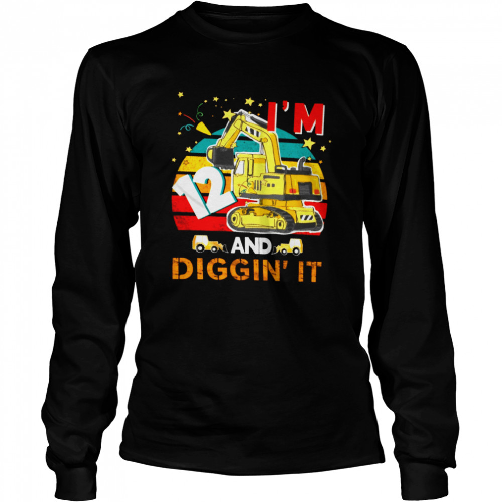 Vintage I’m 12 & Diggin’ It shirt Long Sleeved T-shirt