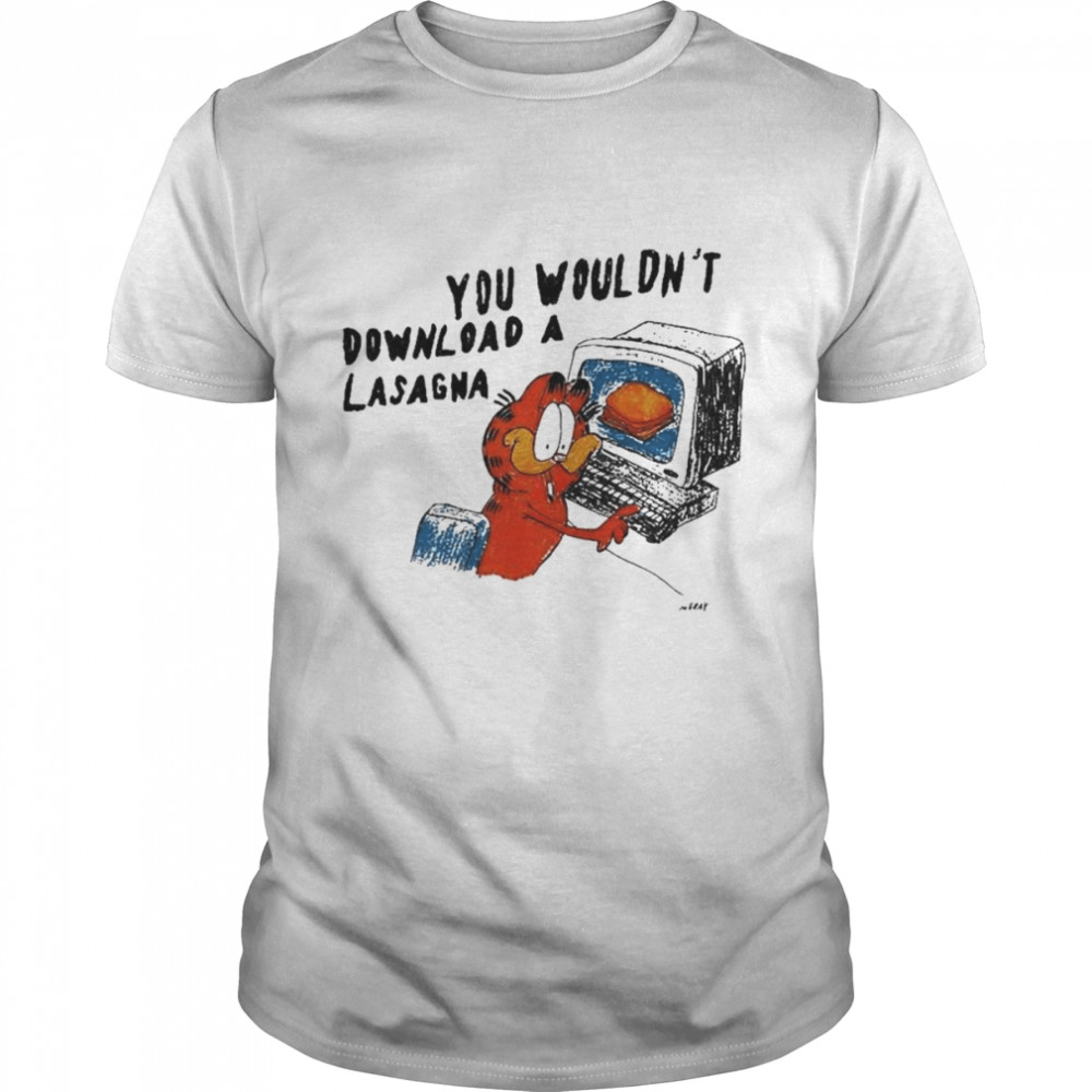 You wouldn’t download a lasagna shirt