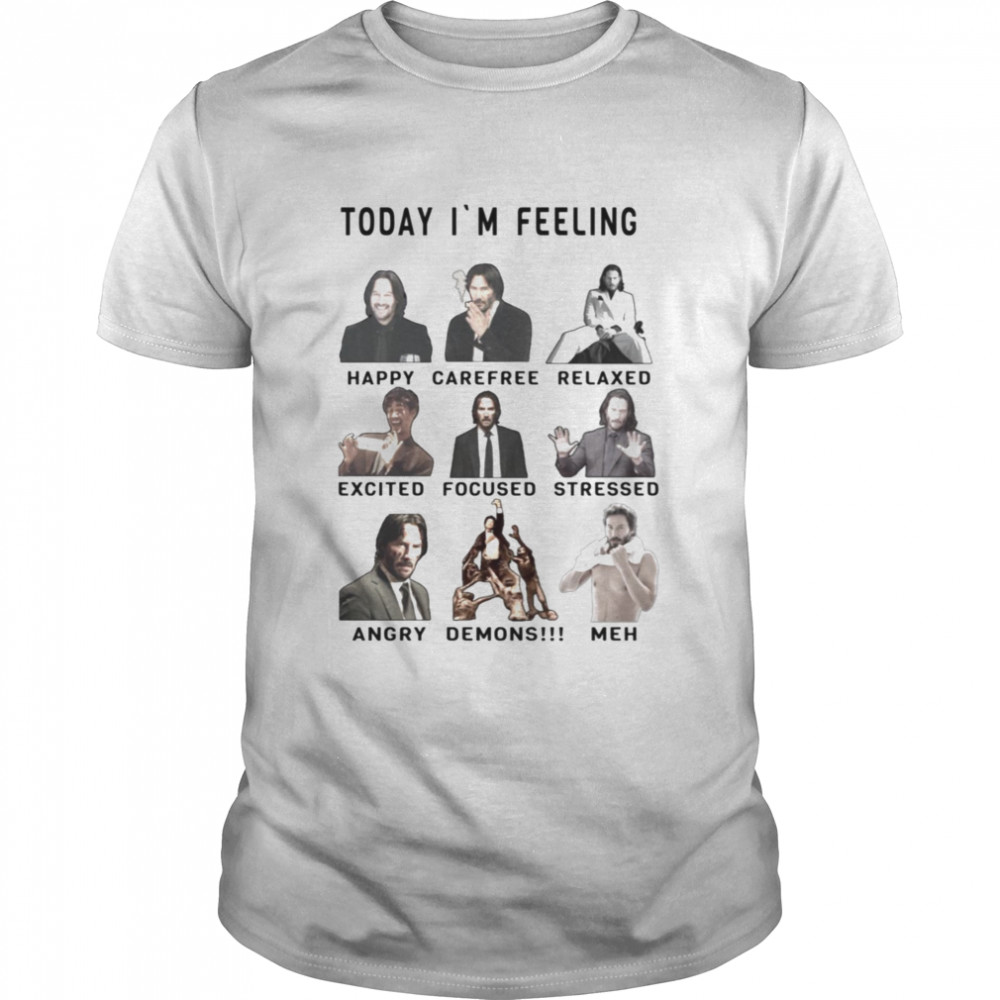 Funny Feelings Keanu Reeves John Wick Gift shirt