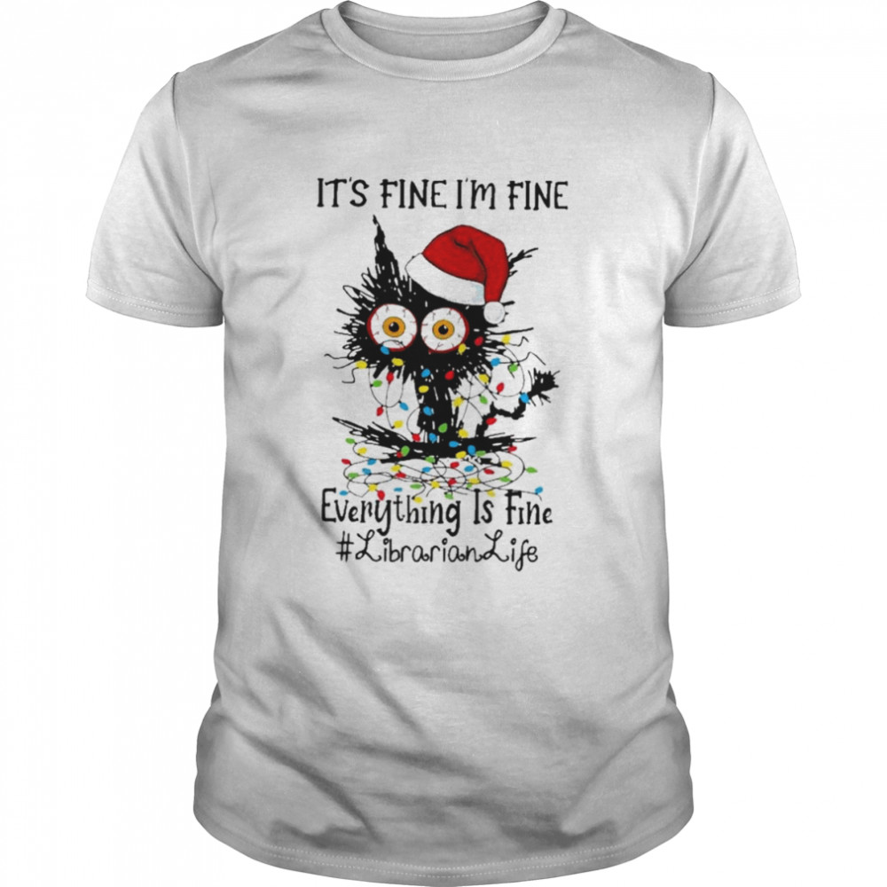 Santa Black Cat light It’s fine I’m fine everything is fine #Librarian Merry Christmas shirt