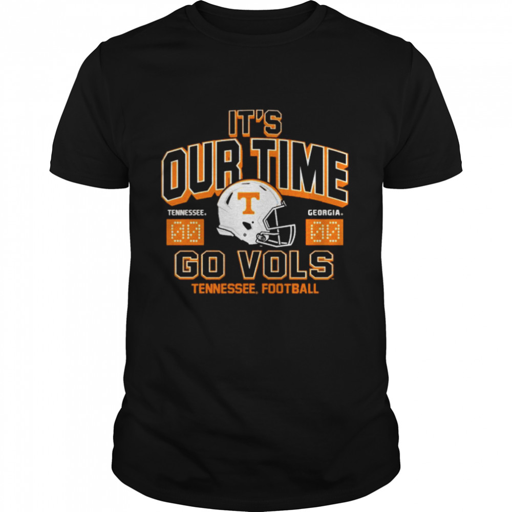 Tennessee vs Georgia 2022 Football It’s Our Time go Vols shirt