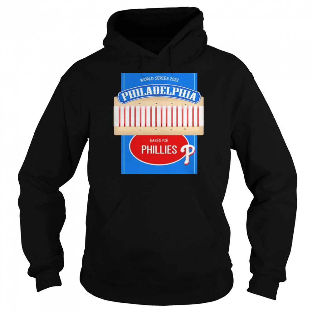 Baked Pie Philadelphia Phillies 2022 World Series shirt Unisex Hoodie