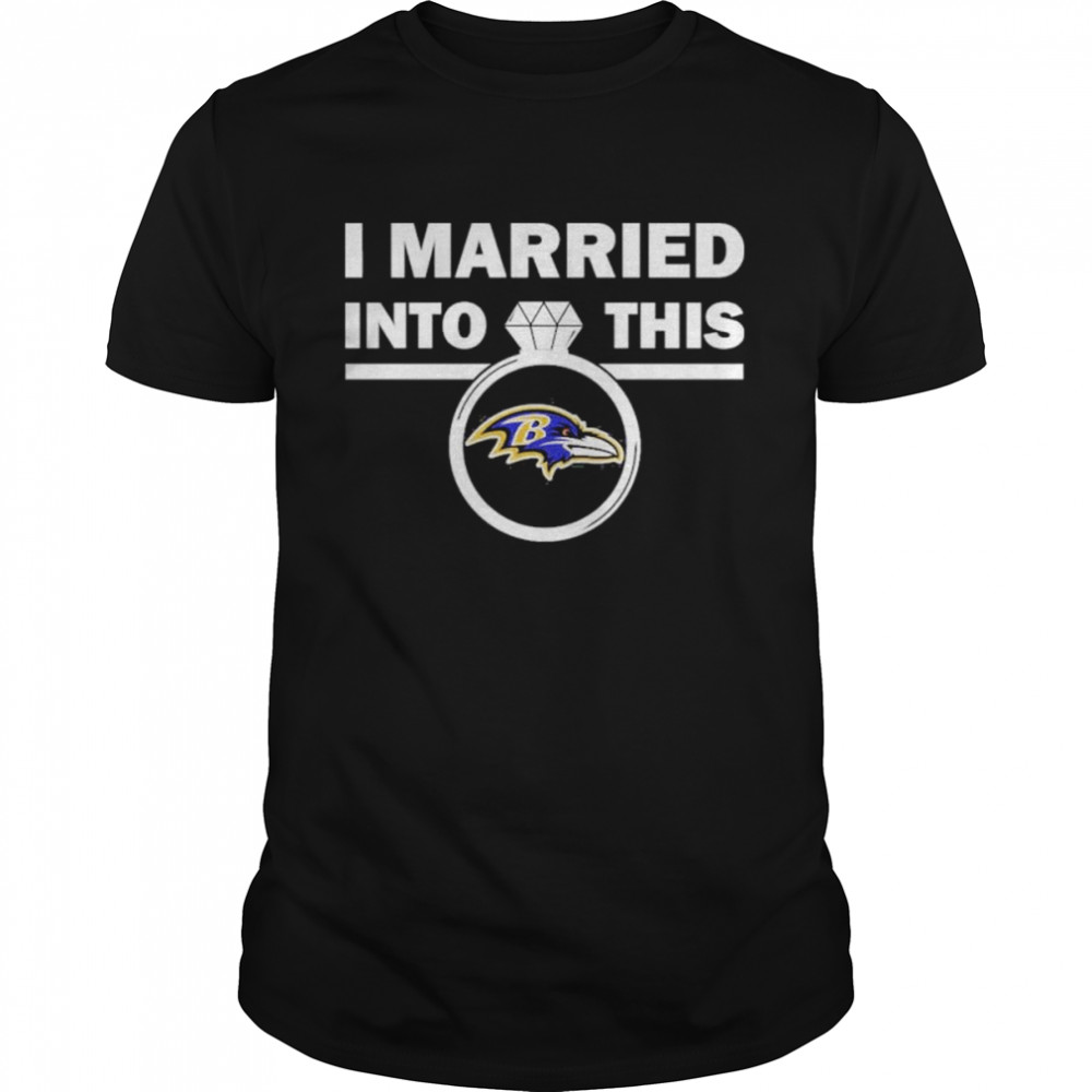 Baltimore Ravens I Married Into This NFL 2022 shirt Classic Men's T-shirt
