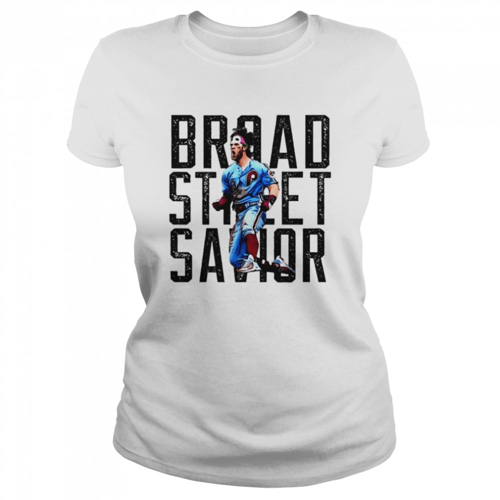 Broad Street Savior Bryce Harper Phillies 2022  Classic Women's T-shirt