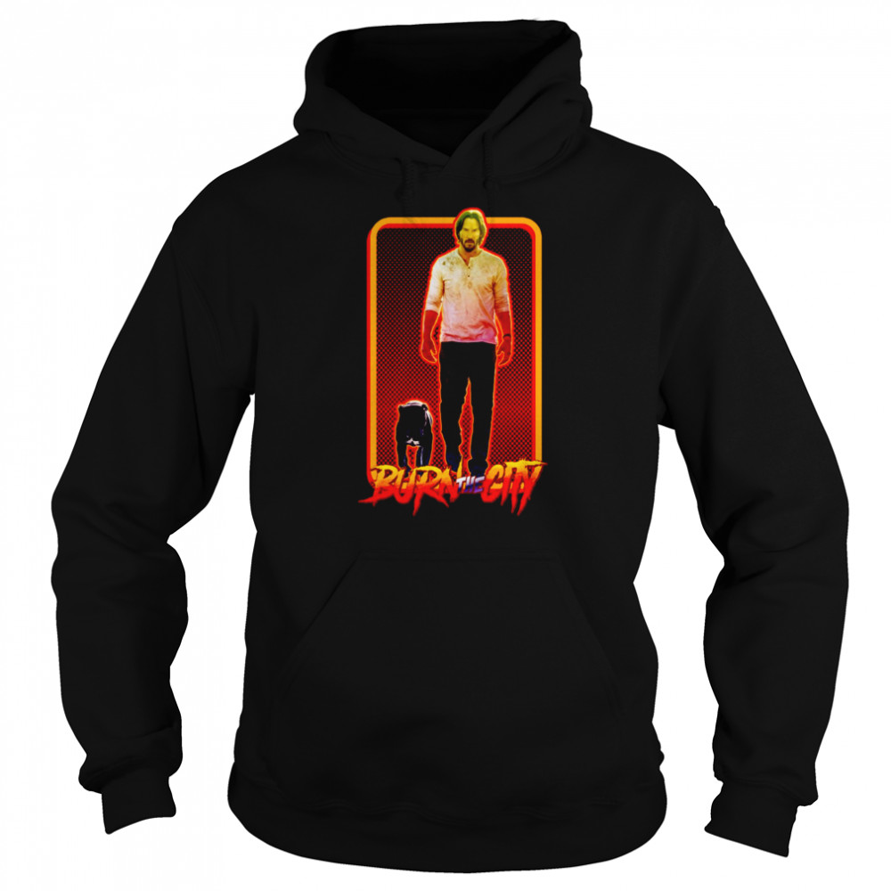 burn the city keanu reeves retro shirt unisex hoodie