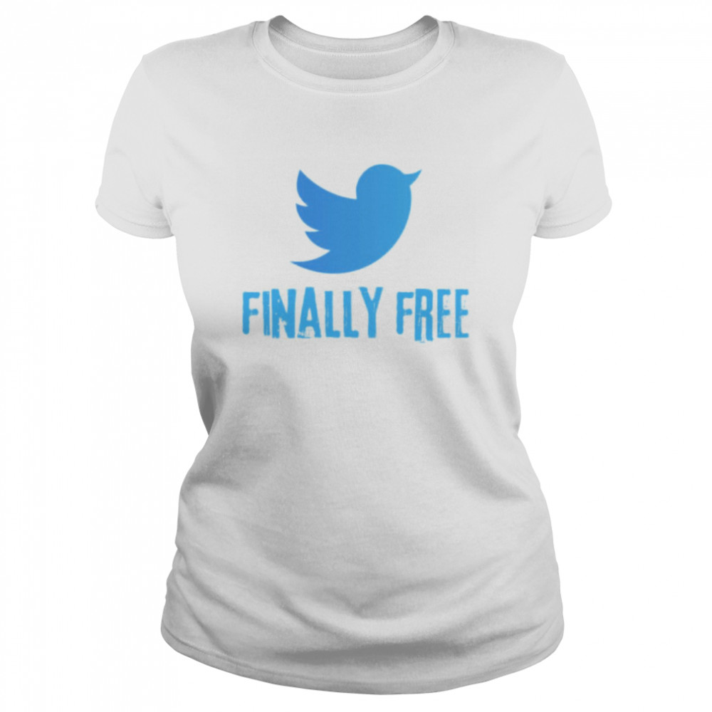 Finally Free The Bird Is Freed Elon Musk Twitter Logo shirt Classic Women's T-shirt