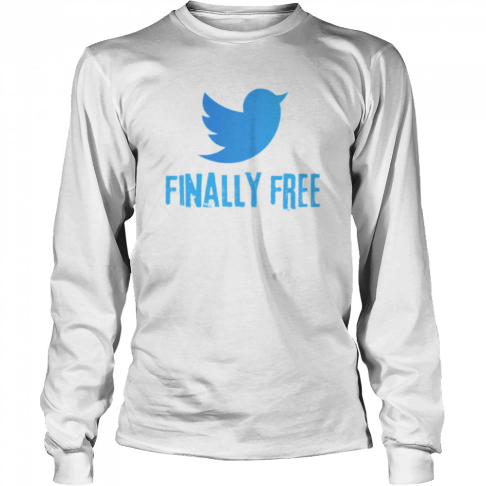 Finally Free The Bird Is Freed Elon Musk Twitter Logo shirt Long Sleeved T-shirt