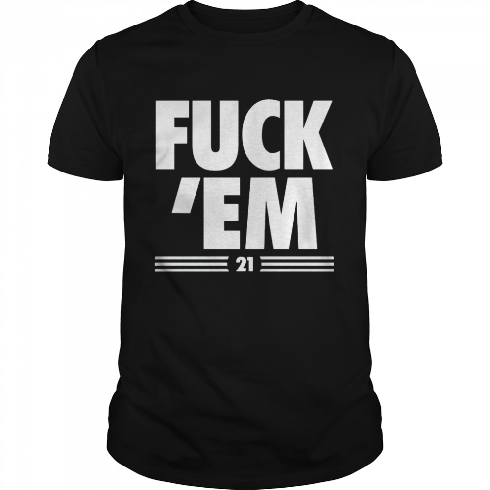 fuck ’em #21 shirt Classic Men's T-shirt