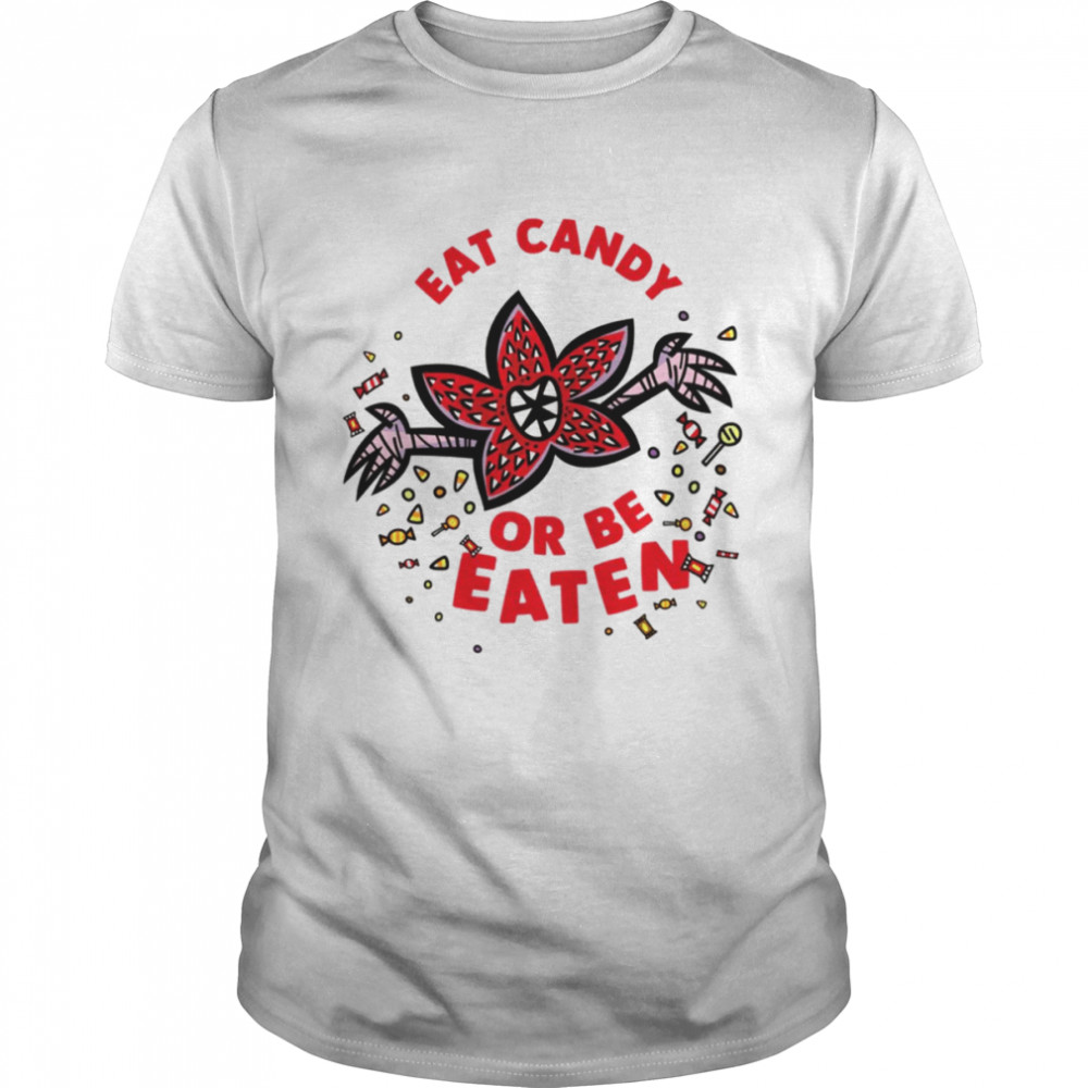 Halloween Eat Candy Or Be Eaten Stranger Things shirt Classic Men's T-shirt