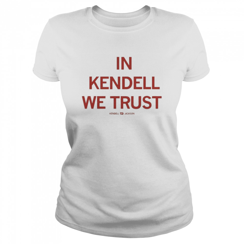 in kendell we trust shirt classic womens t shirt