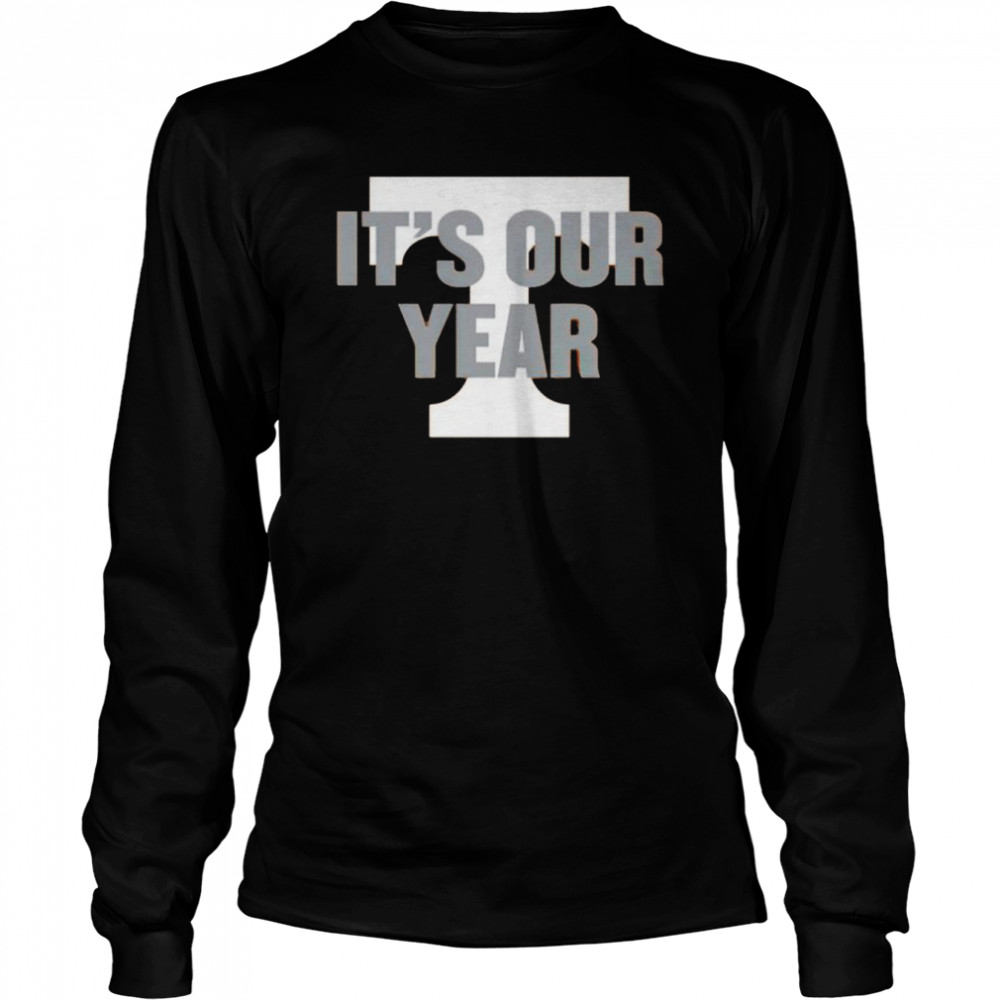 It’s our year shirt Long Sleeved T-shirt