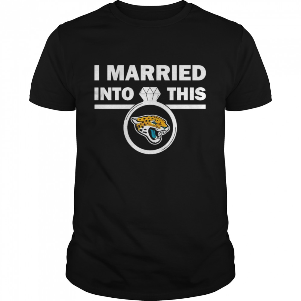 Jacksonville Jaguars I Married Into This NFL 2022 shirt Classic Men's T-shirt