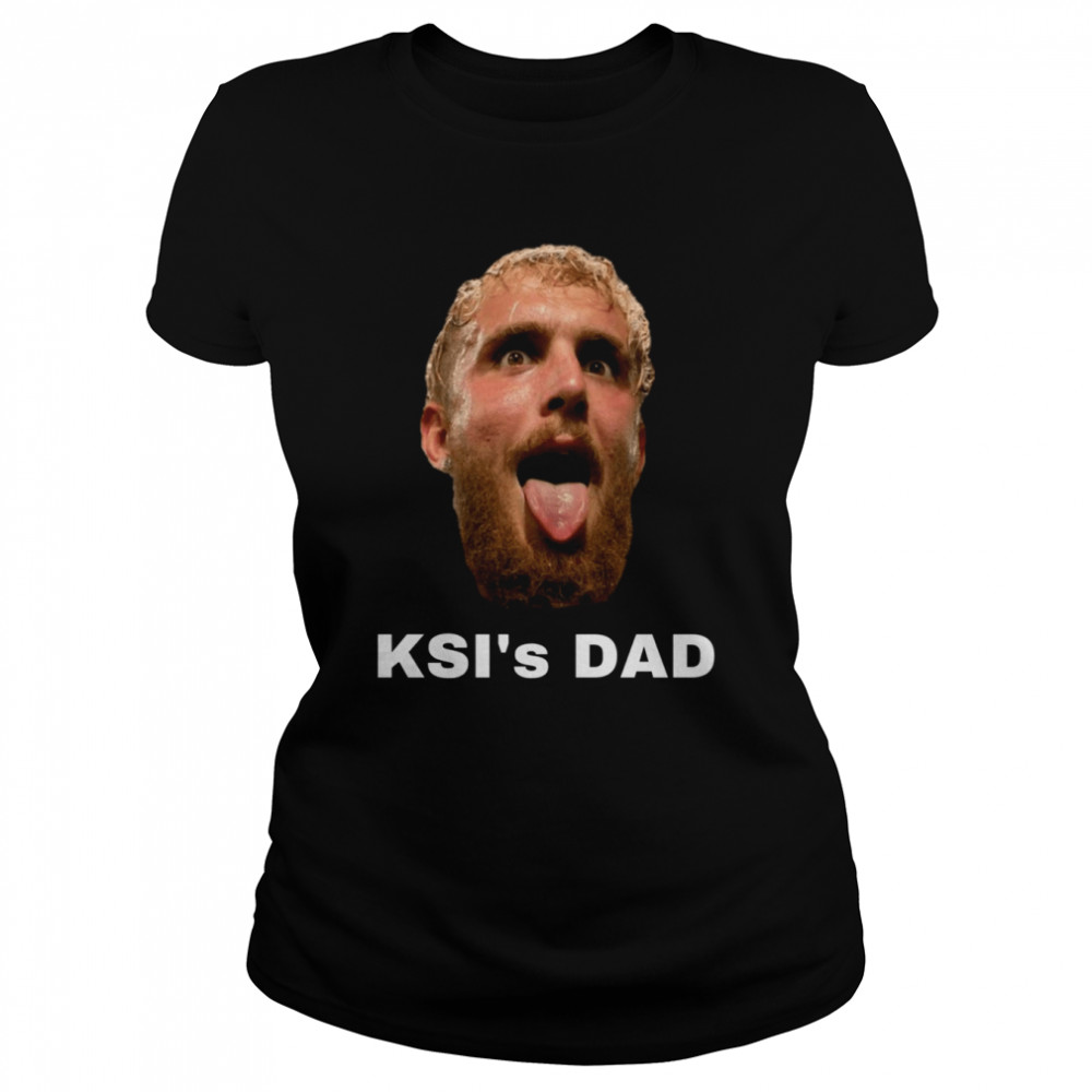 Jake Paul’s Face Ksi’s Dad Jake Paul’s shirt Classic Women's T-shirt