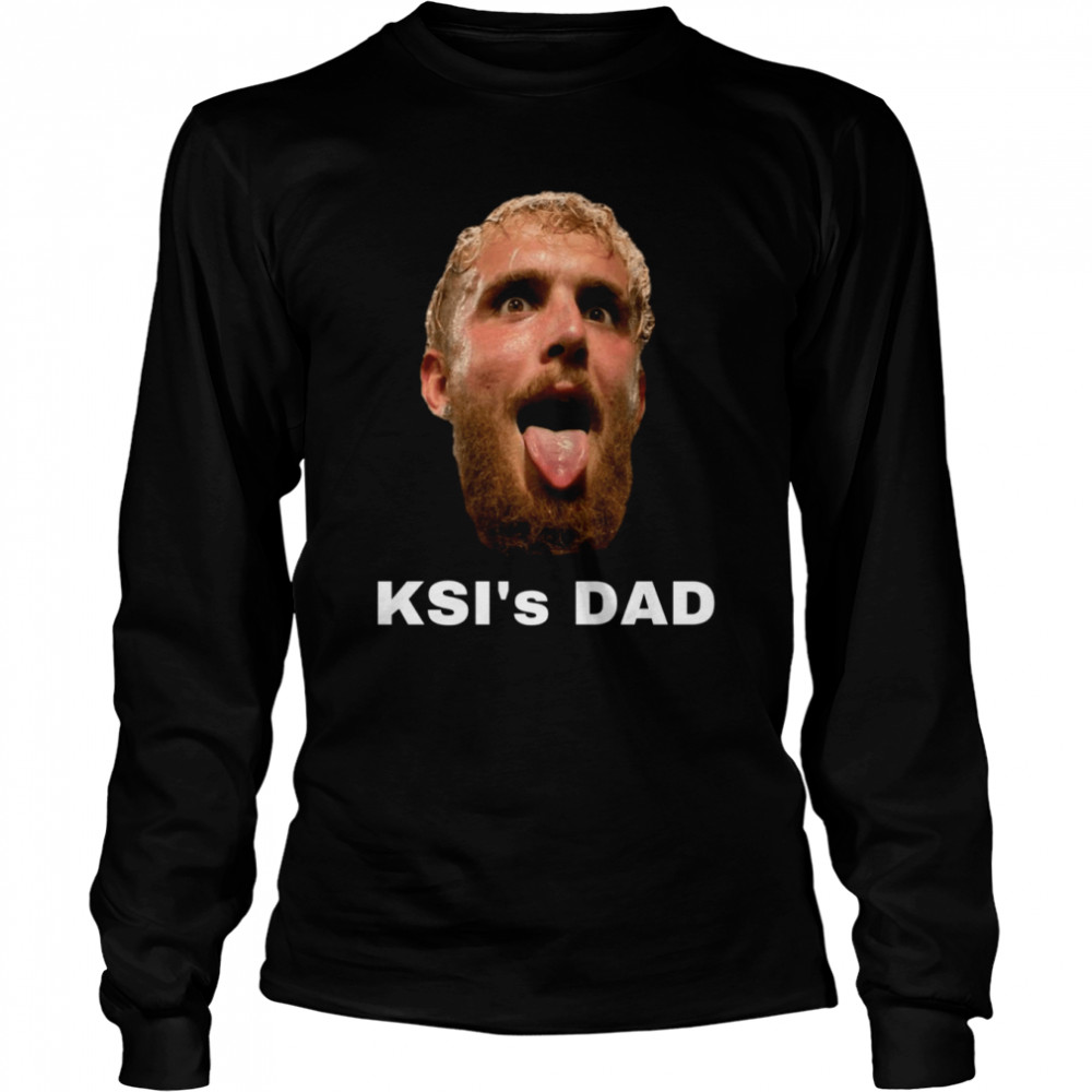 Jake Paul’s Face Ksi’s Dad Jake Paul’s shirt Long Sleeved T-shirt