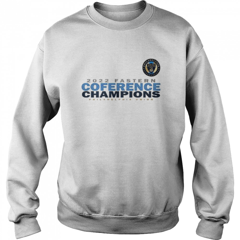 philadelphia union 2022 eastern conference champions shirt unisex sweatshirt