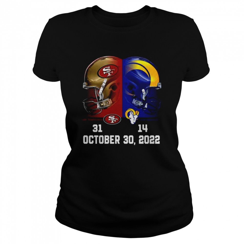 San Francisco 49ers 31 14 LA Rams NFL 2022 Gameday matchup final score shirt Classic Women's T-shirt