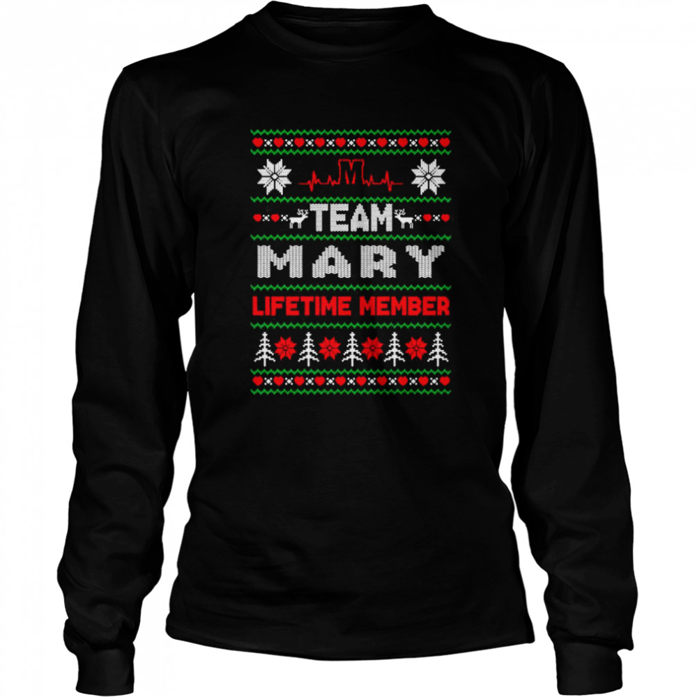 team mary lifetime member ugly christmas shirt long sleeved t shirt