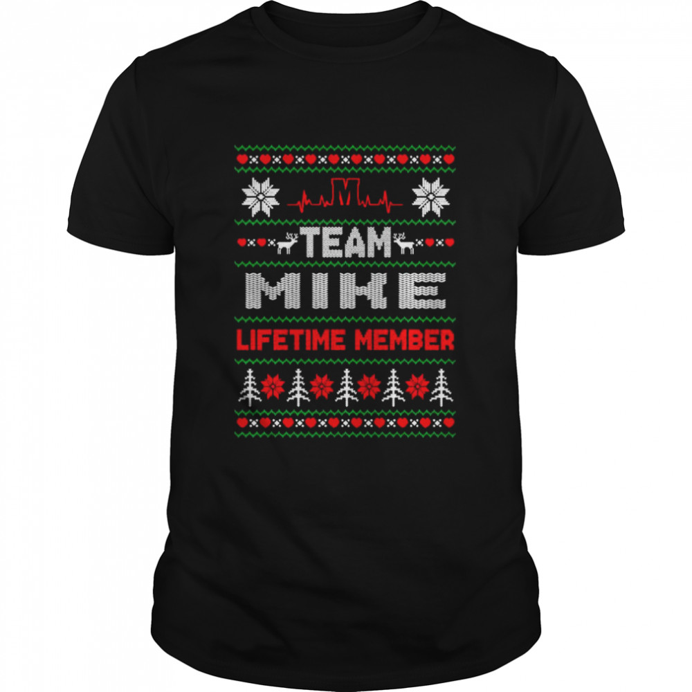 Team Mike Lifetime member ugly Christmas shirt Classic Men's T-shirt