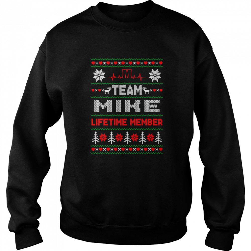 team mike lifetime member ugly christmas shirt unisex sweatshirt