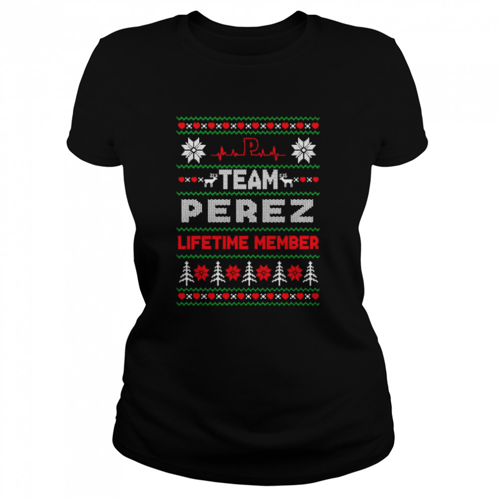 Team Perez Lifetime member ugly Christmas shirt Classic Women's T-shirt
