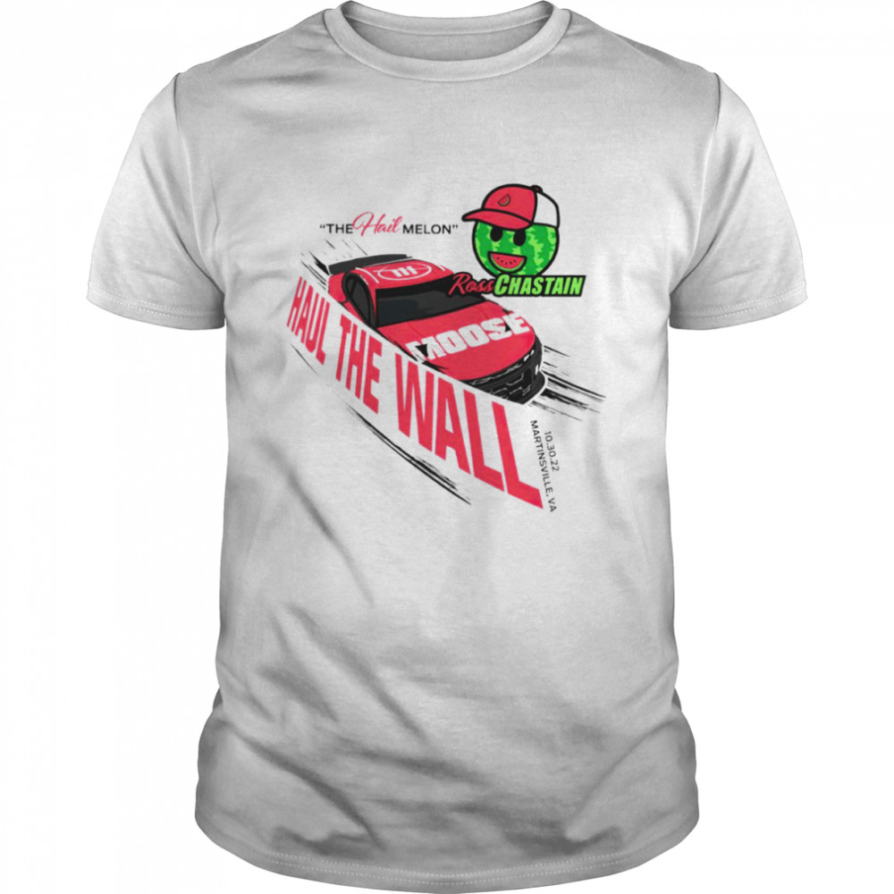 The Hail Melon Ross Chastain shirt