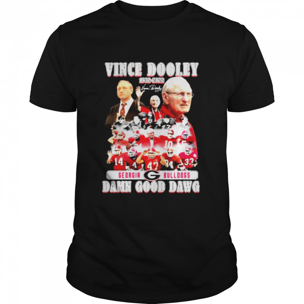 Vince Dooley 1932-2022 Georgia Bulldogs Damn good dawg signature shirt Classic Men's T-shirt