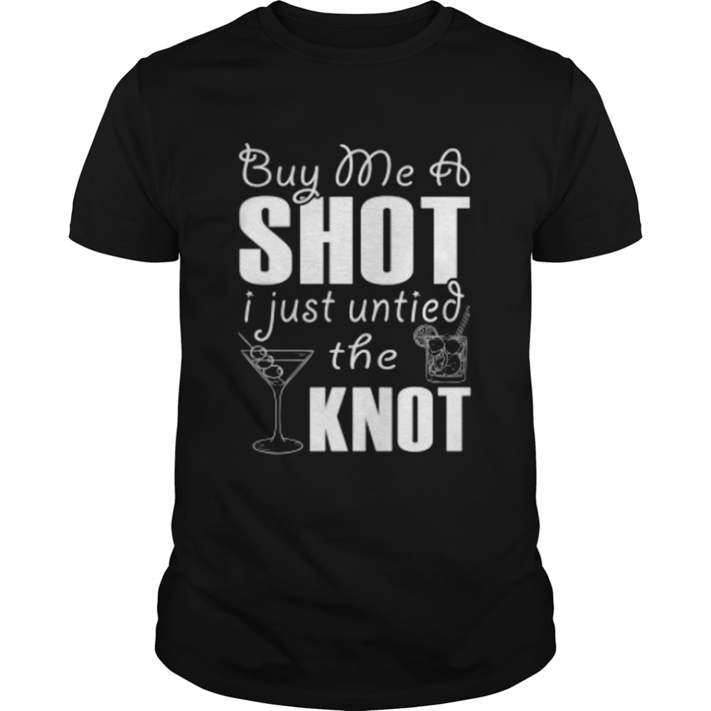 Divorce Buy Me A Shot I Just Untied The Knot T-Shirt