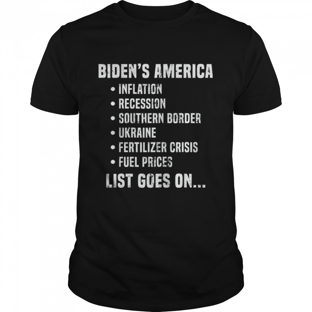 Biden’s America Inflation Recession Fuel Prices List Goes On T-Shirt