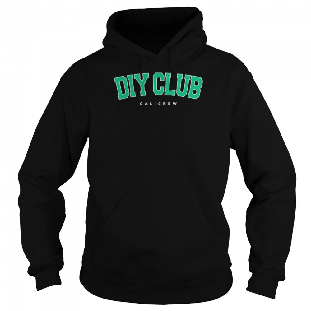 Diy Club Cali Kessy T-shirt Unisex Hoodie