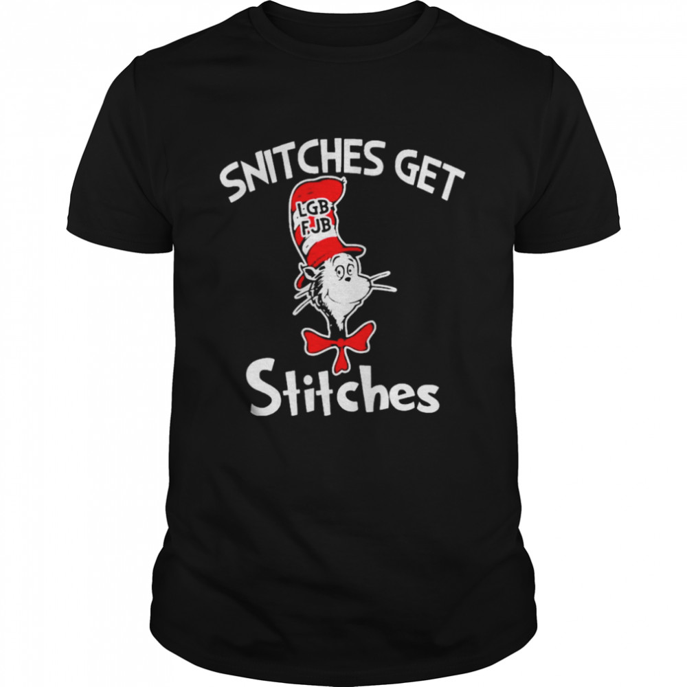 Dr Seuss LGBFJB Snitches Get Stitches Shirt